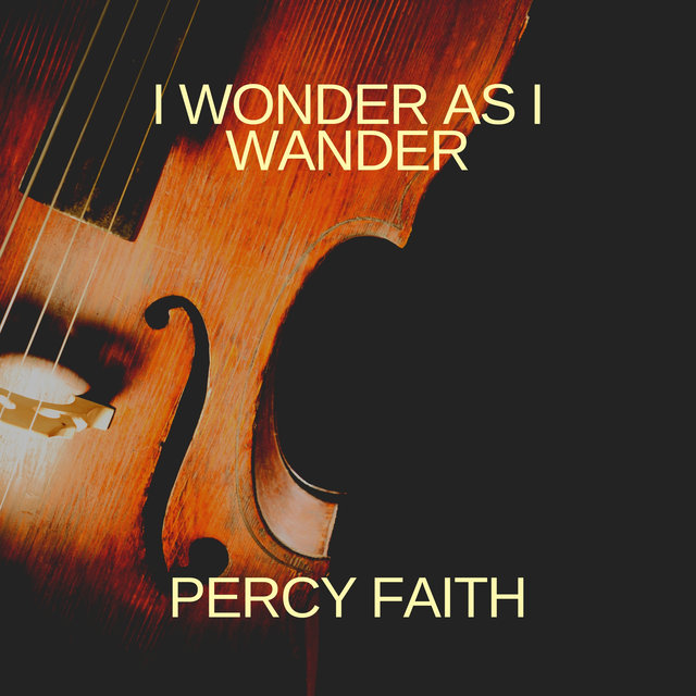I Wonder as i Wander