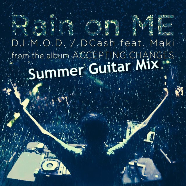 Rain On Me (feat. DCash and Maki) [Summer Guitar Mix]