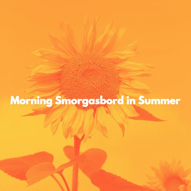 Morning Smorgasbord in Summer