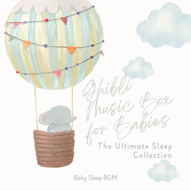 Ghibli Music Box for Babies - The Ultimate Sleep Collection