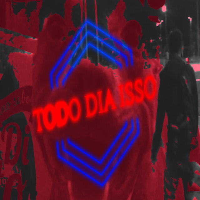 Todo Dia Isso