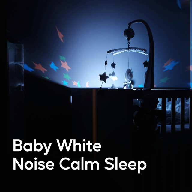 Baby White Noise Calm Sleep