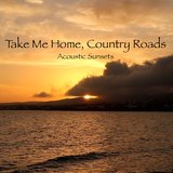 Take Me Home, Country Roads