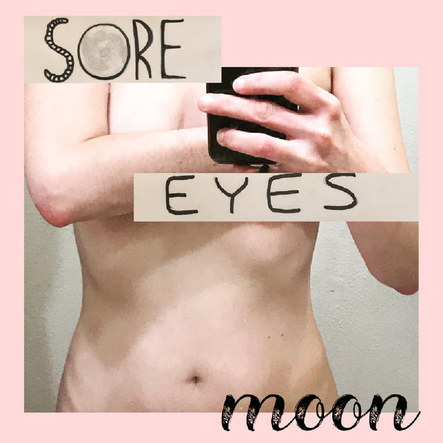Sore Eyes Moon