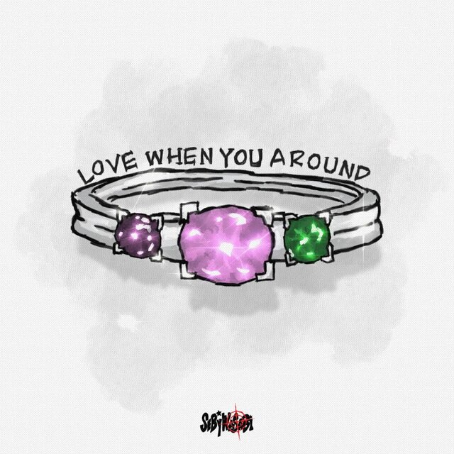 Love When You Around