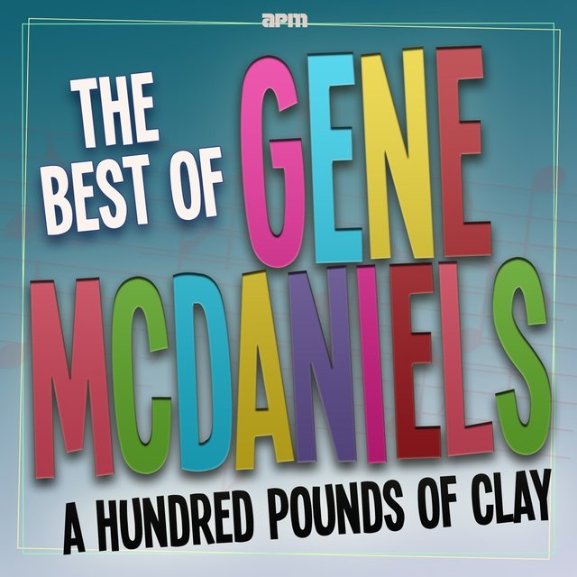 A Hundred Pounds of Clay - The Best Of