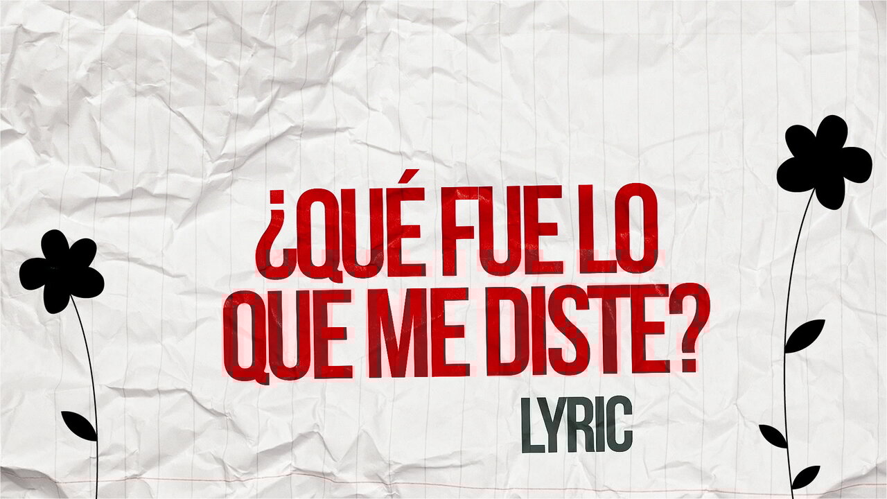 ¿Qué Fue Lo Que Me Diste?
