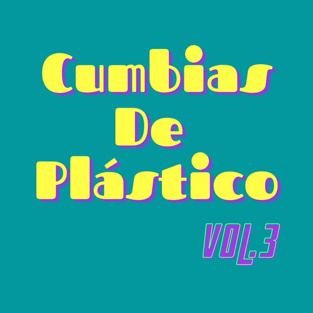 Cumbias de Plástico, Vol. 3
