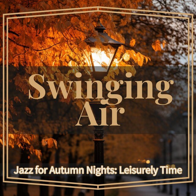 Jazz for Autumn Nights: Leisurely Time