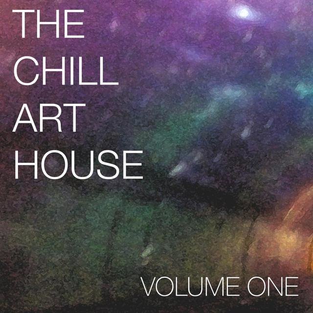 The Chill Art House, Vol. 1