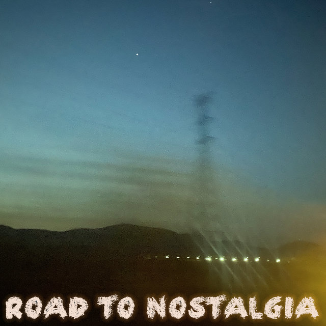 Road to Nostalgia