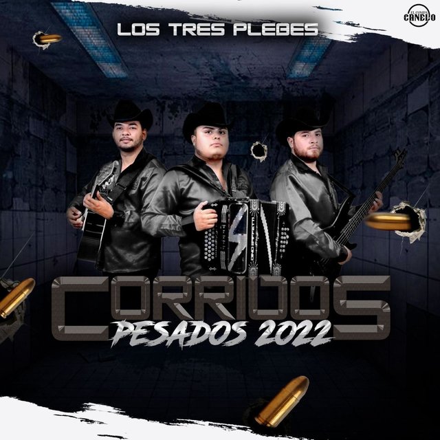 LOS TRES PLEBES CORRIDOS PESADOS 2022