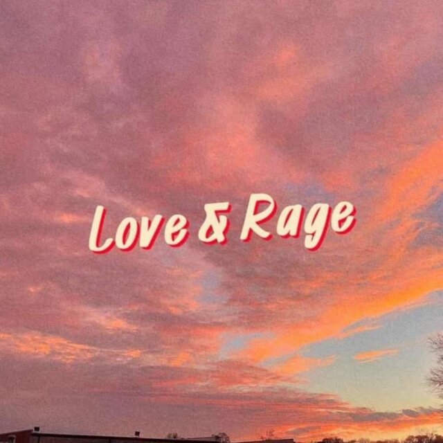 Love & Rage
