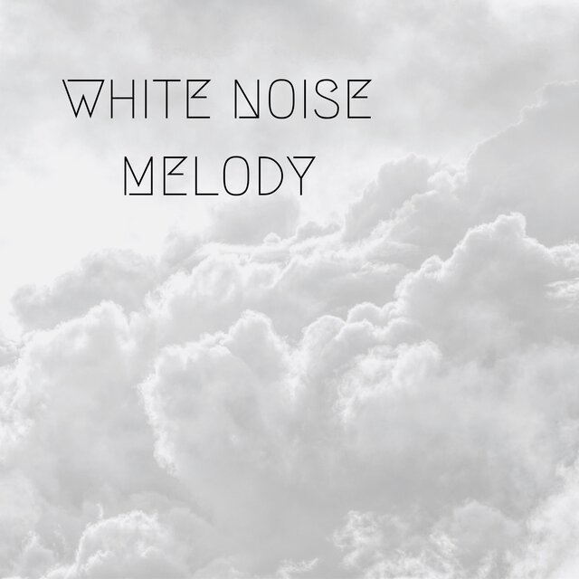White Noise Melody