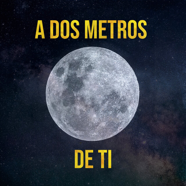A DOS METROS DE TI