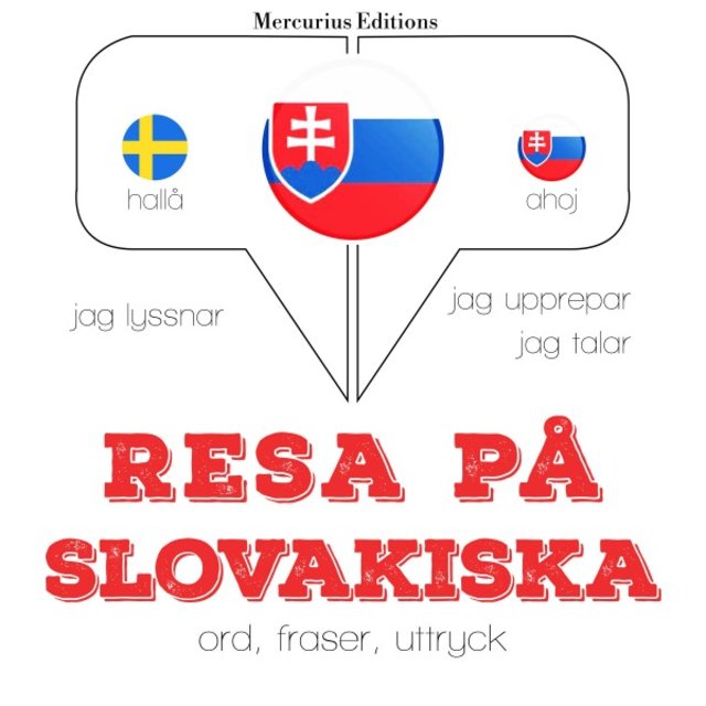 Resa på slovakiska (Jeg lytter, jeg gentager, jeg taler: Sprogmetode)