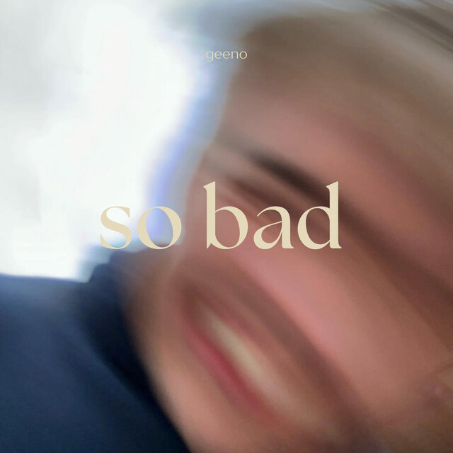 SO BAD