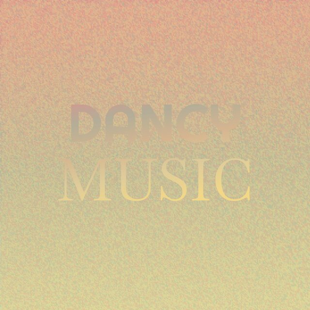 Dancy Music