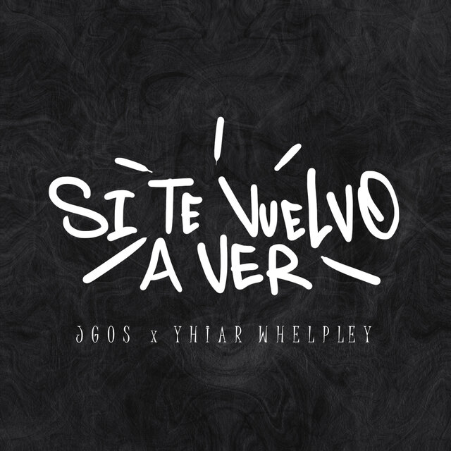Si Te Vuelvo a Ver