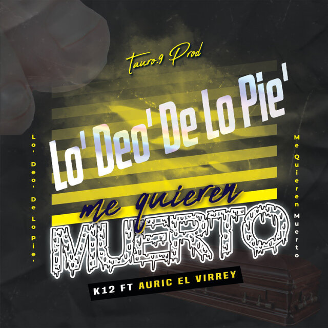 Lo' Deo' de Lo Pie' (Me Quieren Muerto)