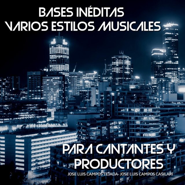 Bases Inéditas: Varios Estilos Musicales (Para Cantantes y Productores