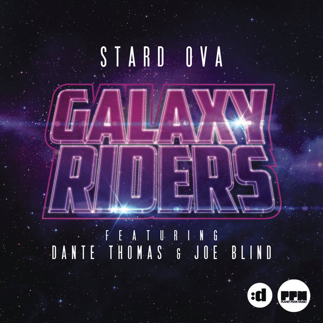 Galaxy Riders (feat. Dante Thomas & Joe Blind)