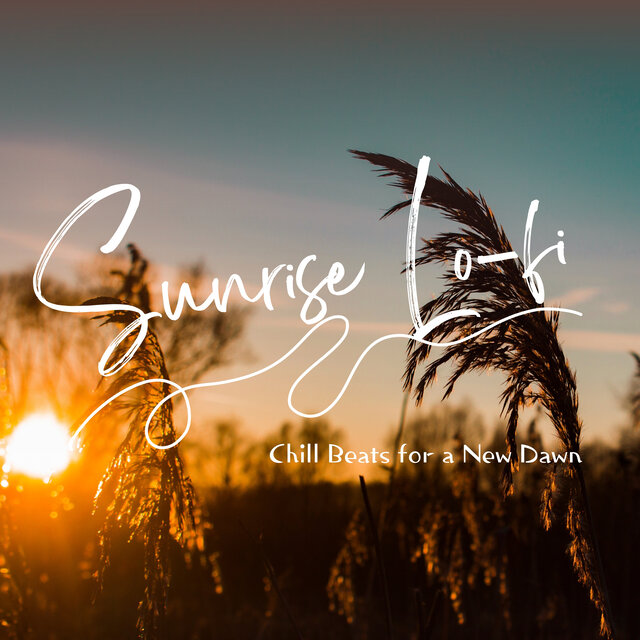 Sunrise Lo-fi: Chill Beats for a New Dawn