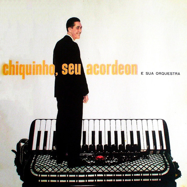 Chiquinho, Seu Acordeon E Sua Orquestra