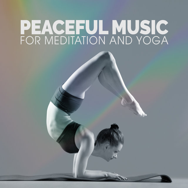Peaceful Music for Meditation and Yoga