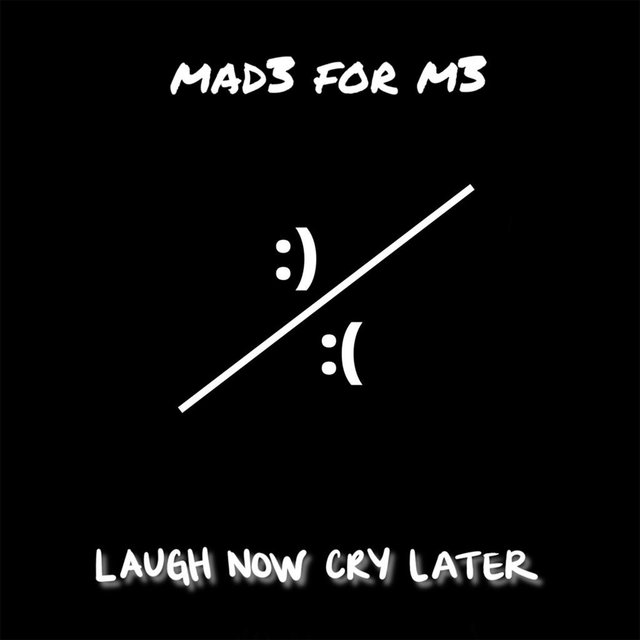 Laugh Now Cry Later