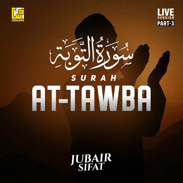 Surah At-Tawba (Part 3) (Live Version)