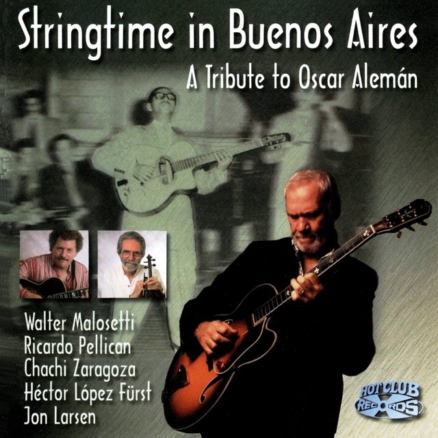 Stringtime in Buenos Aires - A Tribute to Oscar Aleman