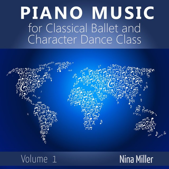 Piano Music for Classical Ballet and Character Dance Class, Vol. 1
