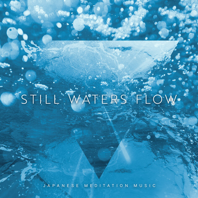 Still Waters Flow