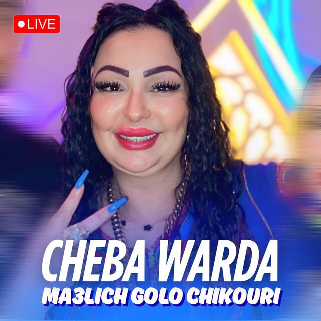 Ma3lich Golo Chikouri (Live)