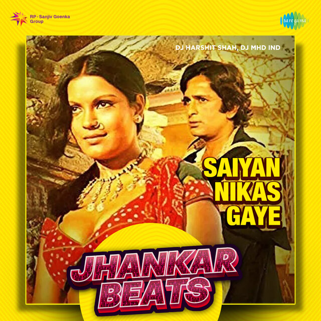 Saiyan Nikas Gaye (Jhankar Beats)