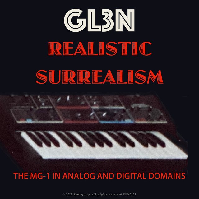 Realistic Surrealism: The MG-1 in Analog and Digital Domains