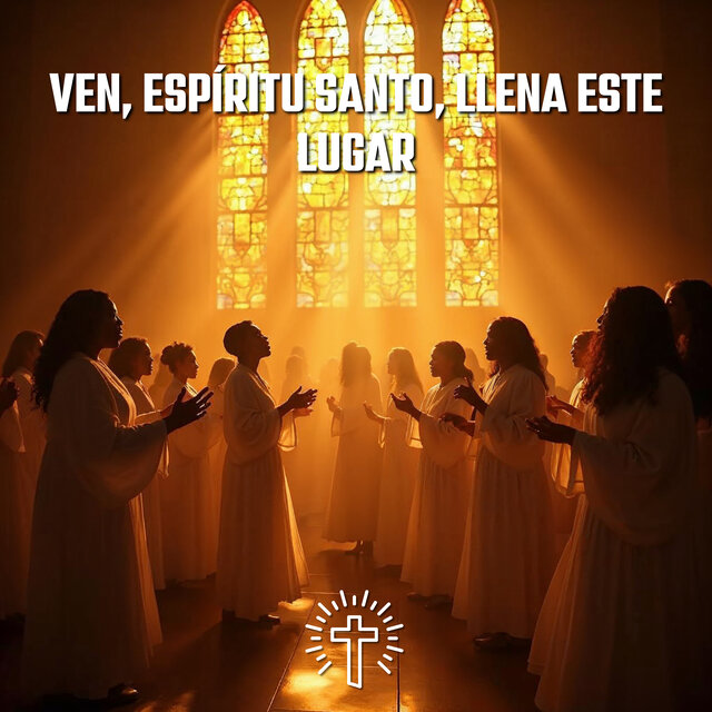 Ven, Espíritu Santo, Llena Este Lugar