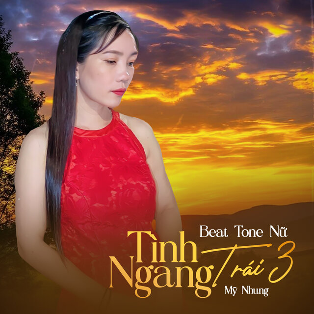 Tình Ngang Trái 3 (Beat Tone Nữ)