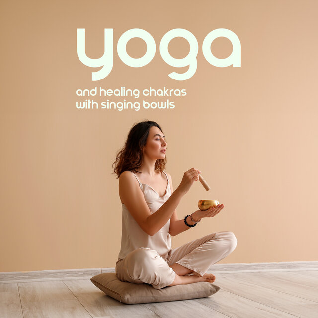 Yoga and Healing Chakras with Singing Bowls