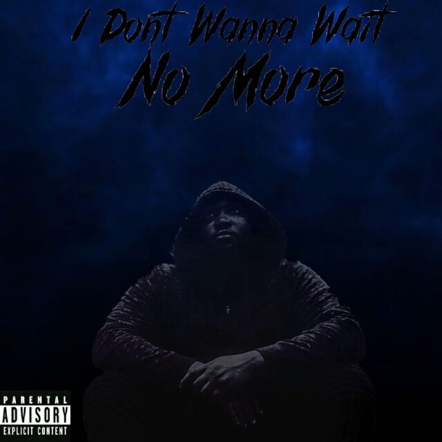 I Dont Wanna Wait No More