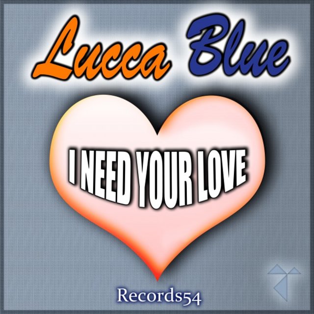 I Need Your Love