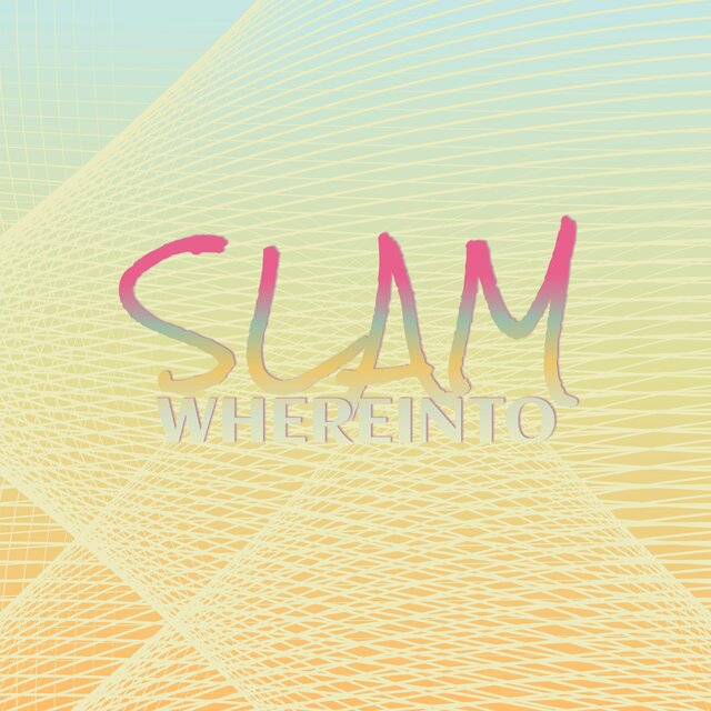 Slam Whereinto