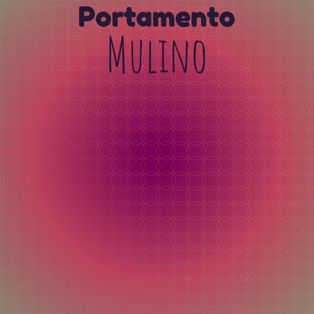 Portamento Mulino