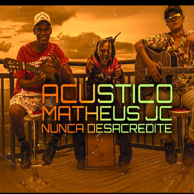 Nunca Desacredite (Acústico)