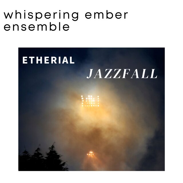 Etherial Jazzfall