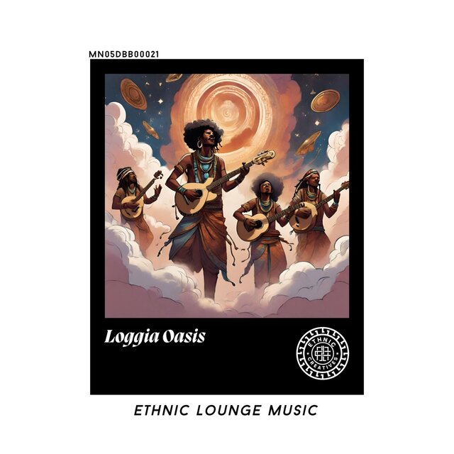 Loggia Oasis: Ethnic Lounge Music