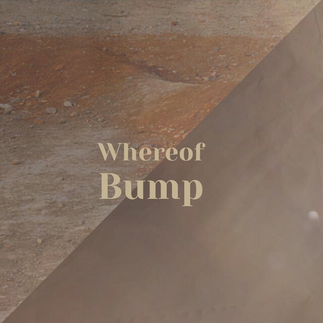 Whereof Bump