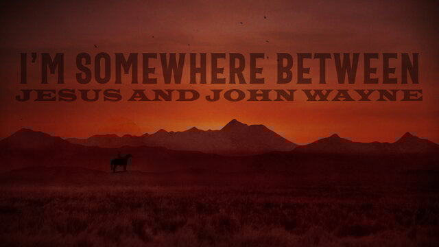 Jesus And John Wayne