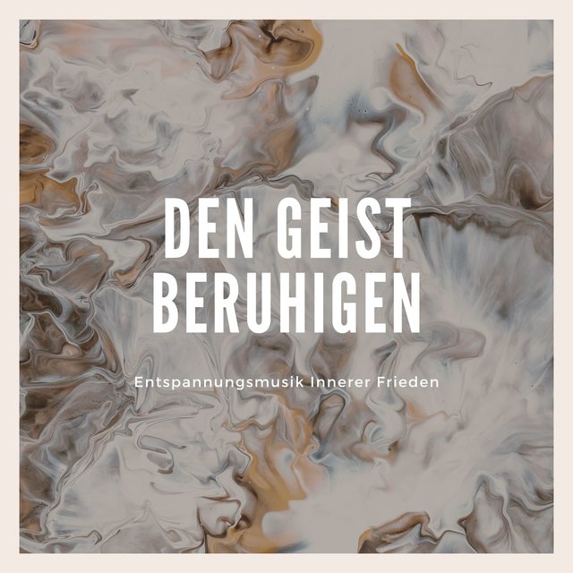 Den Geist Beruhigen: Entspannungsmusik Innerer Frieden